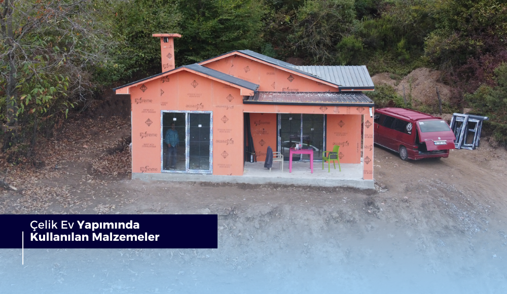 Çelik Ev Yapımında Kullanılan Malzemeler