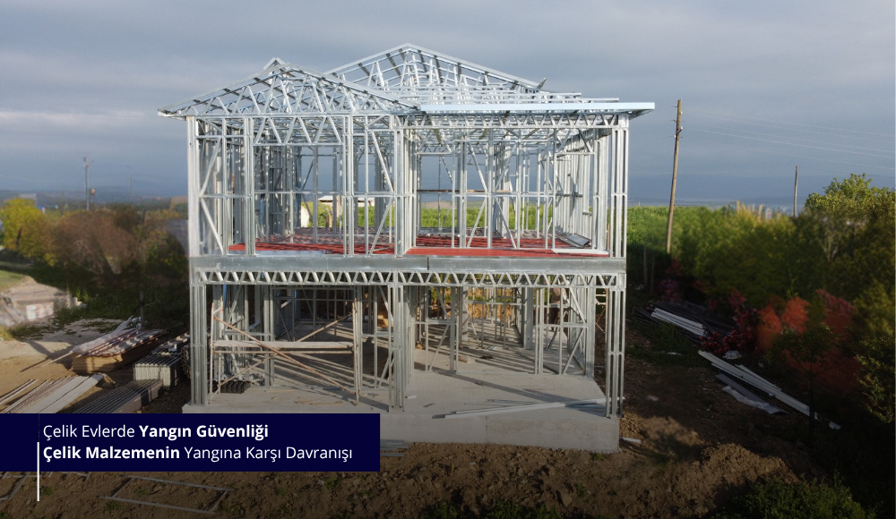 Çelik Konstrüksiyon Evlerde Yangın Güvenliği: Prefabrik Evlerde Güvenli Yaşam