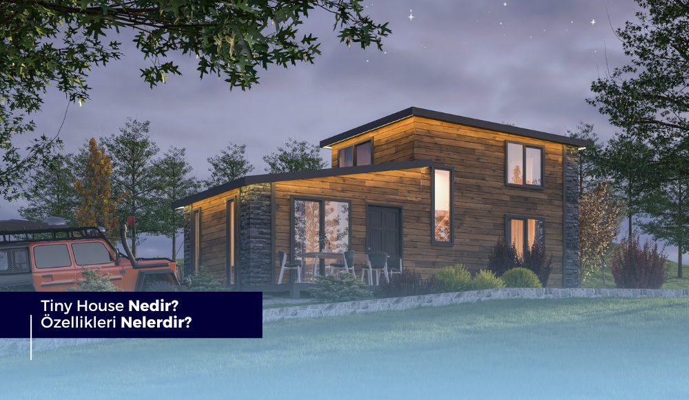 What is a Tiny House? What Are Its Features?